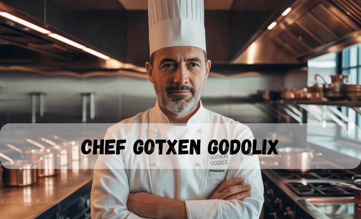chef gotxen godolix